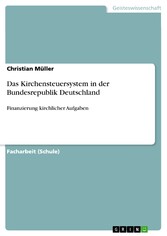 Das Kirchensteuersystem in der Bundesrepublik Deutschland