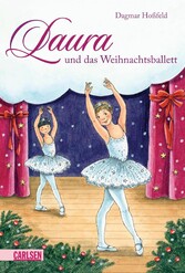 Laura 6: Laura und das Weihnachtsballett