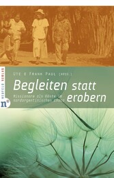 Begleiten statt erobern