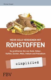 Mehr Geld verdienen mit Rohstoffen - simplified