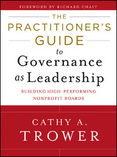 The Practitioner's Guide to Governance as Leadership