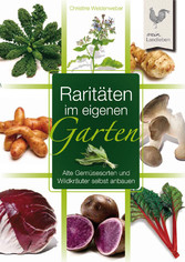 Raritäten im eigenen Garten