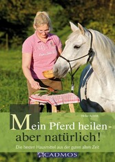 Mein Pferd heilen - aber natürlich!