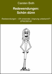 Redewendungen: Schön dünn