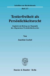 Testierfreiheit als Persönlichkeitsrecht.