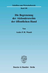 Die Begrenzung der Aktionärsrechte der öffentlichen Hand.