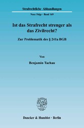 Ist das Strafrecht strenger als das Zivilrecht?