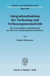 Integrationsfunktion der Verfassung und Verfassungsnormativität.