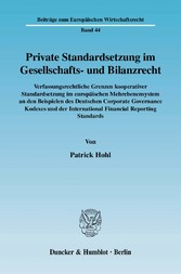 Private Standardsetzung im Gesellschafts- und Bilanzrecht.