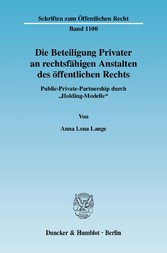 Die Beteiligung Privater an rechtsfähigen Anstalten des öffentlichen Rechts.