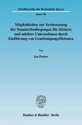 Möglichkeiten zur Verbesserung der Standortbedingungen für kleinere und mittlere Unternehmen durch Einführung von Genehmigungsfiktionen.