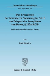 Das Erfordernis der besonderen Sicherung im StGB am Beispiel des Ausspähens von Daten, § 202a StGB.