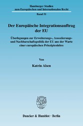 Der Europäische Integrationsauftrag der EU.