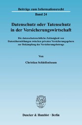 Datenschutz oder Tatenschutz in der Versicherungswirtschaft.