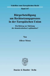 Bürgerbeteiligung am Rechtsetzungsprozess in der Europäischen Union.