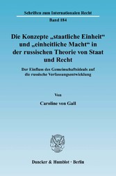 Die Konzepte »staatliche Einheit« und »einheitliche Macht« in der russischen Theorie von Staat und Recht.