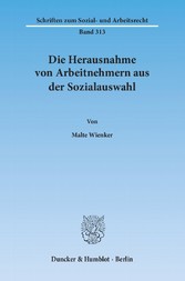 Die Herausnahme von Arbeitnehmern aus der Sozialauswahl.