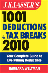 J,K, Lasser's 1001 Deductions and Tax Breaks 2010,