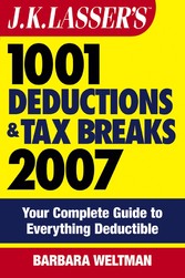 J,K, Lasser's 1001 Deductions and Tax Breaks 2007,