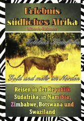 Erlebnis Südafrika: Gold und mehr im Norden (Textversion)