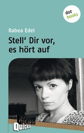 Stell´ dir vor, es hört auf - Literatur-Quickie