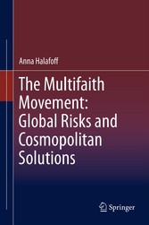 The Multifaith Movement: Global Risks and Cosmopolitan Solutions