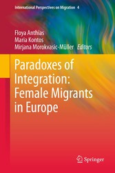 Paradoxes of Integration: Female Migrants in Europe