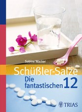 Schüßler-Salze: Die fantastischen 12