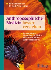 Anthroposophische Medizin besser verstehen