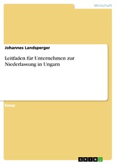 Leitfaden für Unternehmen zur Niederlassung in Ungarn