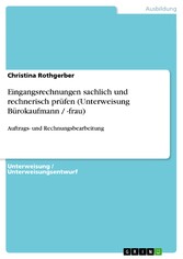 Eingangsrechnungen sachlich und rechnerisch prüfen (Unterweisung Bürokaufmann / -frau)