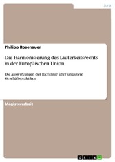 Die Harmonisierung des Lauterkeitsrechts in der Europäischen Union