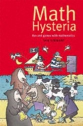 Math Hysteria Fun and games with mathematics