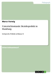 Unterrichtsstunde: Bezirkspolitik in Hamburg