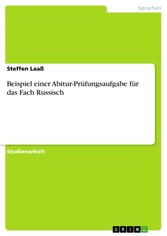 Beispiel einer Abitur-Prüfungsaufgabe für das Fach Russisch