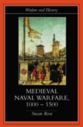 Medieval Naval Warfare, 1000-1500