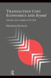 Transaction Cost Economics and Beyond