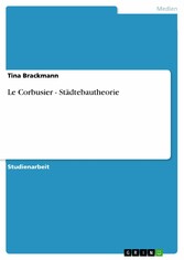 Le Corbusier - Städtebautheorie