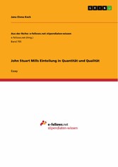 John Stuart Mills Einteilung in Quantität und Qualität