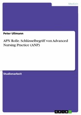 APN Rolle. Schlüsselbegriff von Advanced Nursing Practice (ANP)