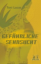 Gefährliche Sehnsucht