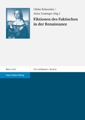 Fiktionen des Faktischen in der Renaissance