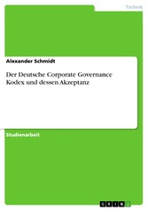 Der Deutsche Corporate Governance Kodex und dessen Akzeptanz