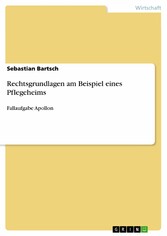 Rechtsgrundlagen am Beispiel eines Pflegeheims