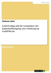 Cash-Pooling und die Grundsätze der Kapitalaufbringung und -erhaltung im GmbH-Recht