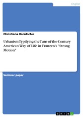 Urbanism Typifying the Turn-of-the-Century American Way of Life in Franzen's 'Strong Motion'