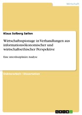 Wirtschaftsspionage in Verhandlungen aus informationsökonomischer und wirtschaftsethischer Perspektive