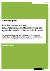 Zum Zusammenhang von Ernährungsverhalten, Medienkonsum und sportlicher Aktivität bei Grundschulkindern