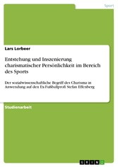 Entstehung und Inszenierung charismatischer Persönlichkeit im Bereich des Sports