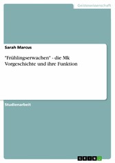 'Frühlingserwachen' - die Mk Vorgeschichte und ihre Funktion